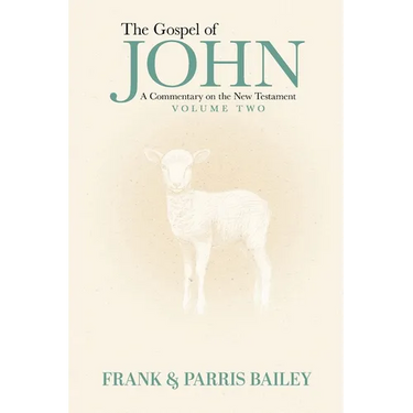 The Gospel of John A Commentary on the New Testament Volume 2