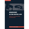 Hemingway in the Digital Age: Reflections on Teaching, Reading, and Understanding