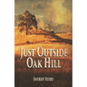 Just Outside Oak Hill