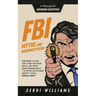 FBI Myths and Misconceptions: A Manual for Armchair Detectives