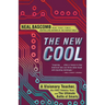 The New Cool: A Visionary Teacher, His FIRST Robotics Team, and the Ultimate Battle of Smarts