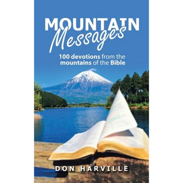 Mountain Messages: 100 Devotions from the Mountains of the Bible