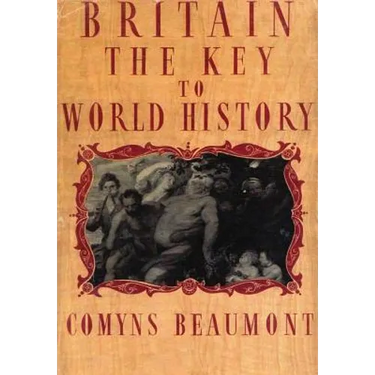 BRITAIN - THE KEY TO WORLD HISTORY Hardback