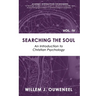 Searching the Soul: An Introduction to Christian Psychology