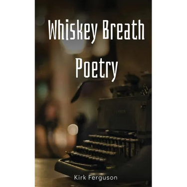 Whiskey Breath Poetry