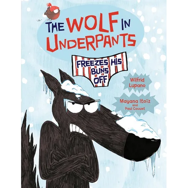 The Wolf in Underpants Freezes His Buns Off