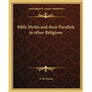 Bible Myths and their Parallels in other Religions