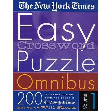 The New York Times Easy Crossword Puzzle Omnibus Volume 1: 200 Solvable Puzzles from the Pages of the New York Times