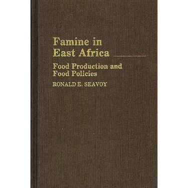 Famine in East Africa: Food Production and Food Policies