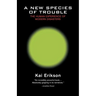 A New Species of Trouble: The Human Experience of Modern Disasters