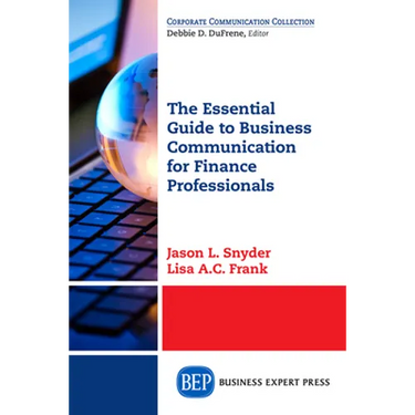 The Essential Guide to Business Communication for Finance Professionals