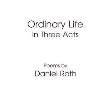 Ordinary Life: In Three Acts
