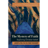 The Mystery of Faith: Exploring Christian Belief