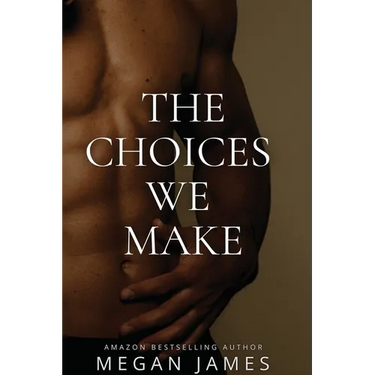 The Choices We Make