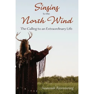 Singing to the North Wind: The Calling to an Extraordinary Life