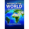 Nations Of The World...How They Evolved (Part 2)