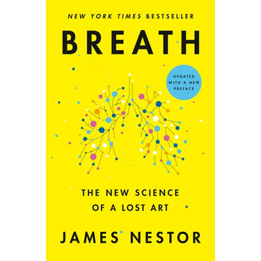 Breath: The New Science of a Lost Art