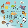 I Spy with My Little Eyes Animals: Fun Guessing Game for ages 2-5