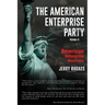 The American Enterprise Party Vol. 2: American Enterprise Manifesto
