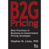 B2G Pricing: Best Practices in Business-to-Government Pricing Strategies