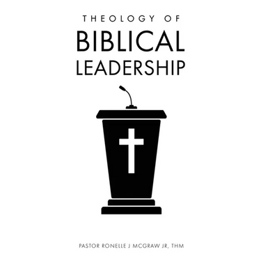 Theology of Biblical Leadership