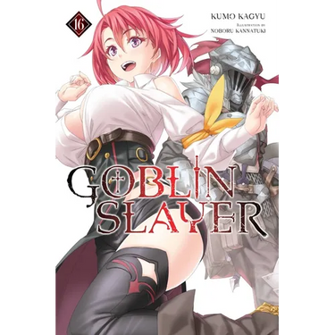 Goblin Slayer, Vol. 16 (Light Novel): Volume 16