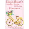 Eliza Bliss's Summer Before 7th Grade Romance