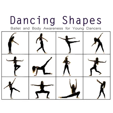 Dancing Shapes: Ballet and Body Awareness for Young Dancers