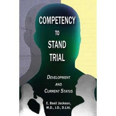 Competency to Stand Trial: Development and Current Status