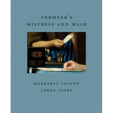 Vermeer's Mistress and Maid