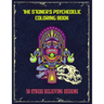 The Stoner's Psychedelic Coloring Book - 50 Stress Relieving Designs: Trippy Stoner Coloring Book For Adults