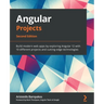 Angular Projects - Second Edition: Build modern web apps by exploring Angular 12 with 10 different projects and cutting-edge technologies