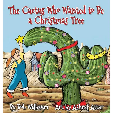 The Cactus Who Wanted to Be a Christmas Tree
