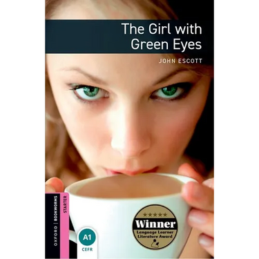 Oxford Bookworms Library: Starter Level: The Girl with Green Eyes