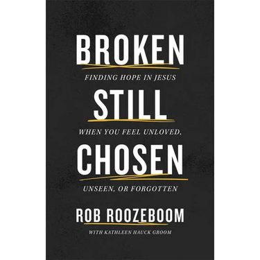 Broken Still Chosen