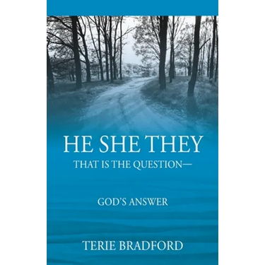 He She They: That is the question --- God's answer