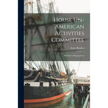 House Un-American Activities Committee: Bulwark of Segregation