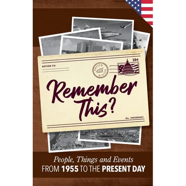 Remember This?: People, Things and Events from 1955 to the Present Day (US Edition)