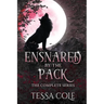 Ensnared by the Pack: The Complete Series