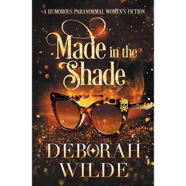 Made in the Shade: A Humorous Paranormal Women's Fiction
