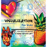 Visualization for Kids