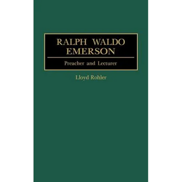 Ralph Waldo Emerson: Preacher and Lecturer