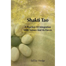 Shakti Tao: A Practice of Integration with Nature and Its Forces