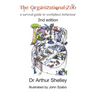The Organizational Zoo: A survival guide to workplace behavior