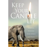 Keep Your Candle Lit: Spiritual Wisdoms from Africa and Back