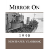 Mirror On 1940: Newspaper Yearbook containing 120 front pages from 1940 - Unique birthday gift / present idea.