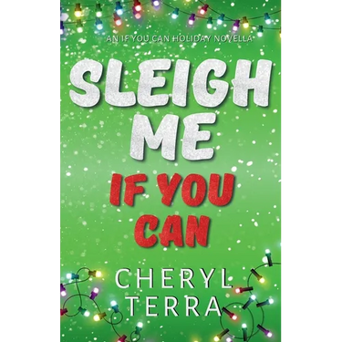 Sleigh Me If You Can