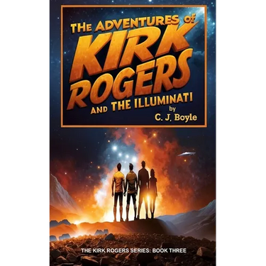 The Adventures of Kirk Rogers and The Illuminati: Book Three