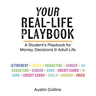Your Real-Life Playbook: A Student's Playbook for Money, Decisions & Adult Life