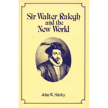 Sir Walter Ralegh and the New World